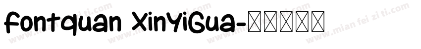Fontquan XinYiGua字体转换